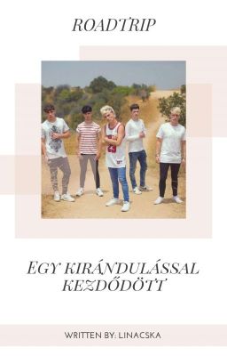 RoadTrip - egy kirándulással kezdődött.