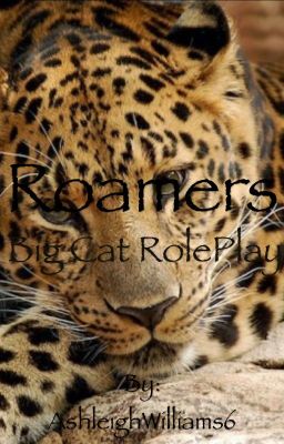 Roamers- BIG CAT ROLEPLAY