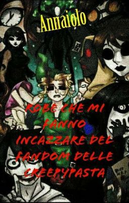 Robe che mi fanno incazzare del fandom delle Creepypasta