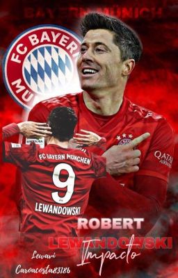 Robert Lewandowski Impacto 