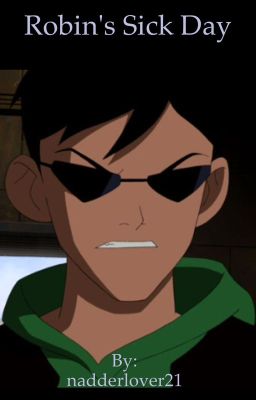 Robin's sick day!
