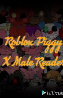 Roblox Piggy x Male! Reader 