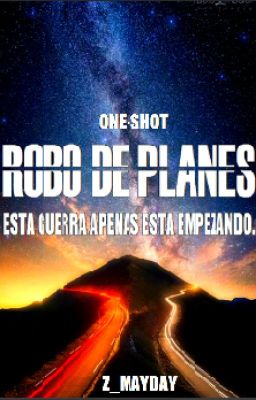 Robo De Planes [One-Shot]