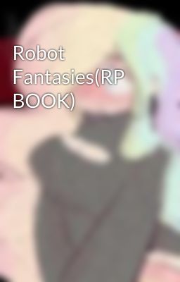 Robot Fantasies(RP BOOK)