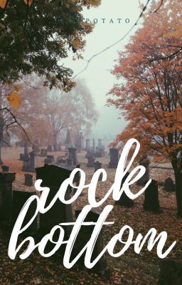 Rock Bottom (#Wattys 2018)