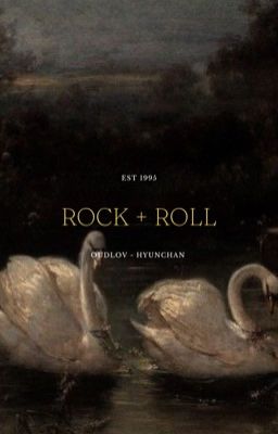 ROCK + ROLL. hyunchan