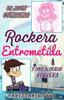 Rockera entrometida ||S.U. y T.L.H.|| [Fanfic Crossover]