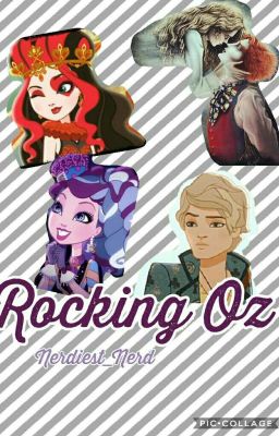 Rocking Oz (Ever After High fanfic)