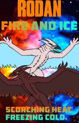 Rodan: Fire and Ice