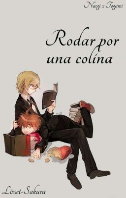 ☘Rodar Por Una Colina☘ (Naegami) {One-shot}