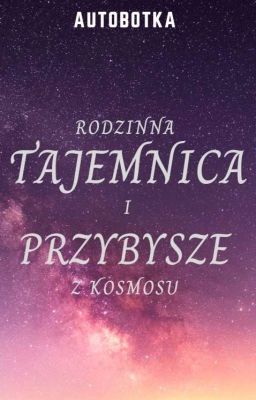 Rodzinna tajemnica i przybysze z kosmosu