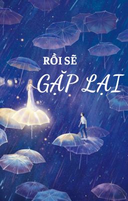 Rồi Sẽ Gặp Lại