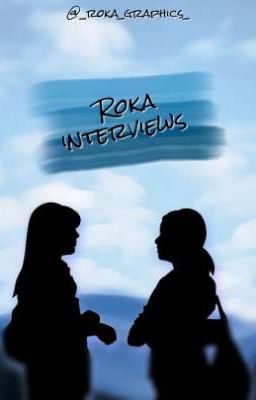 Roka Interviews (ZAVŘENO)