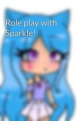 Role play with Sparkle!