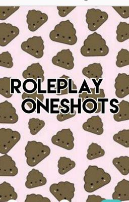 Roleplay One-Shots