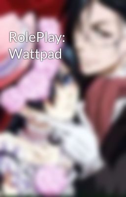 RolePlay: Wattpad