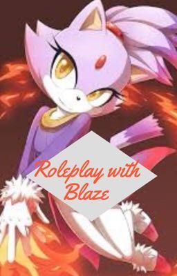 Roleplay With Blaze The Cat