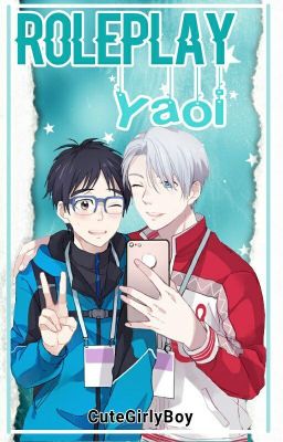 ⚣ ||💖 RolePlay Yaoi💖|| ⚣ CERRADO