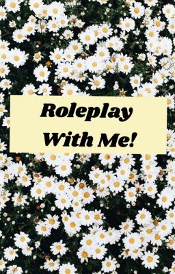 Roleplays!!