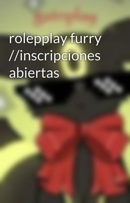 rolepplay furry //inscripciones abiertas 