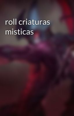 roll criaturas misticas