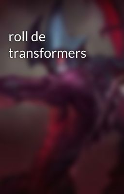 roll de transformers