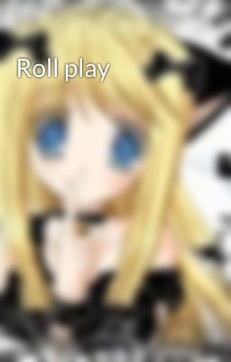 Roll play