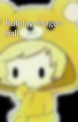 Rolplay-dragon ball