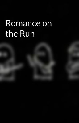 Romance on the Run