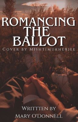 Romancing The Ballot