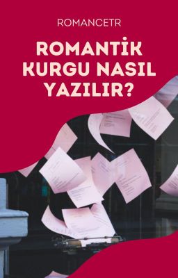 Romantik Kurgu Nasıl Yazılır