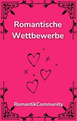 Romantische Wettbewerbe