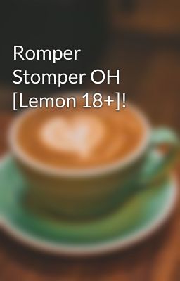 Romper Stomper OH [Lemon 18+]!