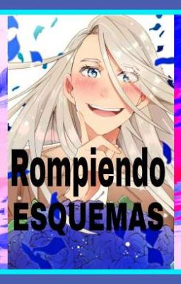 Rompiendo Esquemas (Yuuvik) 