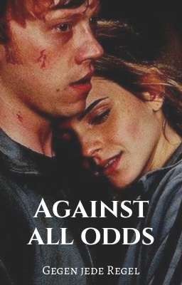 Ron & Hermine - Against all odds - Gegen jede Regel #romione #romance