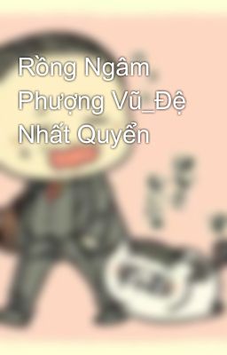 Rồng Ngâm Phượng Vũ_Đệ Nhất Quyển