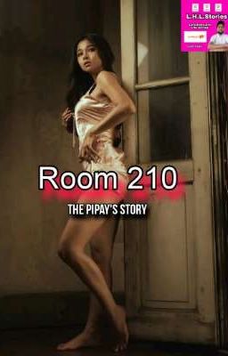 Room 210 : Pipay's Story