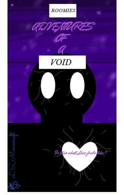 Roomies~Adventures of a Void ||DISCONTINUED||