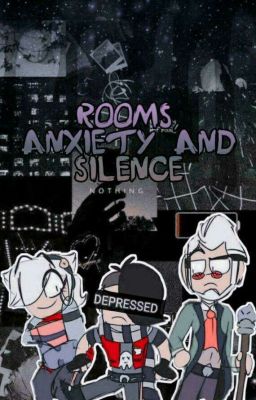 Rooms, Anxiety and Silence [OLD]