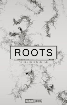 ✔ | ROOTS ― THE NO-HEROES CHRONICLES