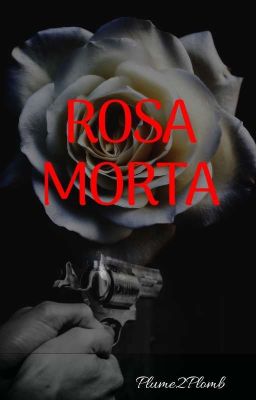 Rosa Morta 