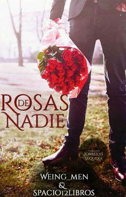 Rosas de nadie [Fabián y Peyton]