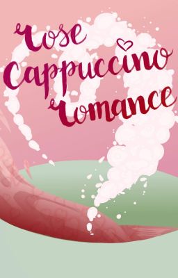 Rose Cappuccino Romance | Boy x Boy