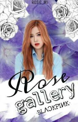 ° Rose Gallery °{BLΛƆKPIИK}