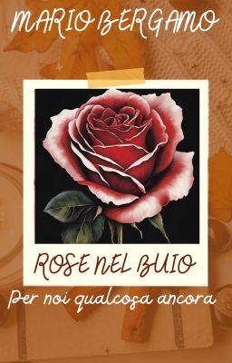 ROSE NEL BUIO