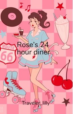 Rose's 24 hour diner (on hold)