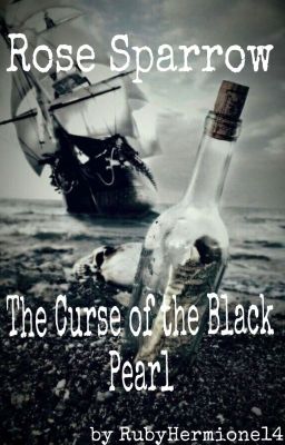 Rose Sparrow- The curse of the Black Pearl