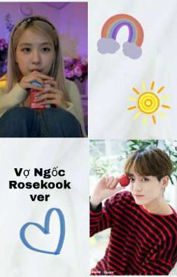 Rosékook (Ver) Vợ Ngốc