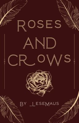 Roses and Crows