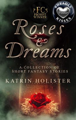 Roses and Dreams: A Collection of Short Fantasy Stories